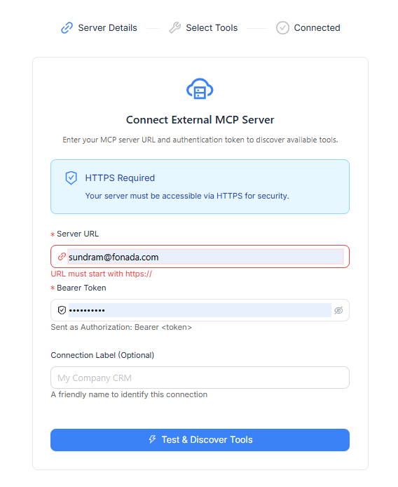 Figure 5 — External MCP Server Configuration. Enter a valid HTTPS Server URL, Bearer Token, and an optional Connection Label, then click Test & Discover Tools.